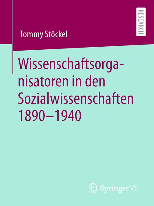 Title details for Wissenschaftsorganisatoren in den Sozialwissenschaften 1890-1940 by Tommy Stöckel - Available